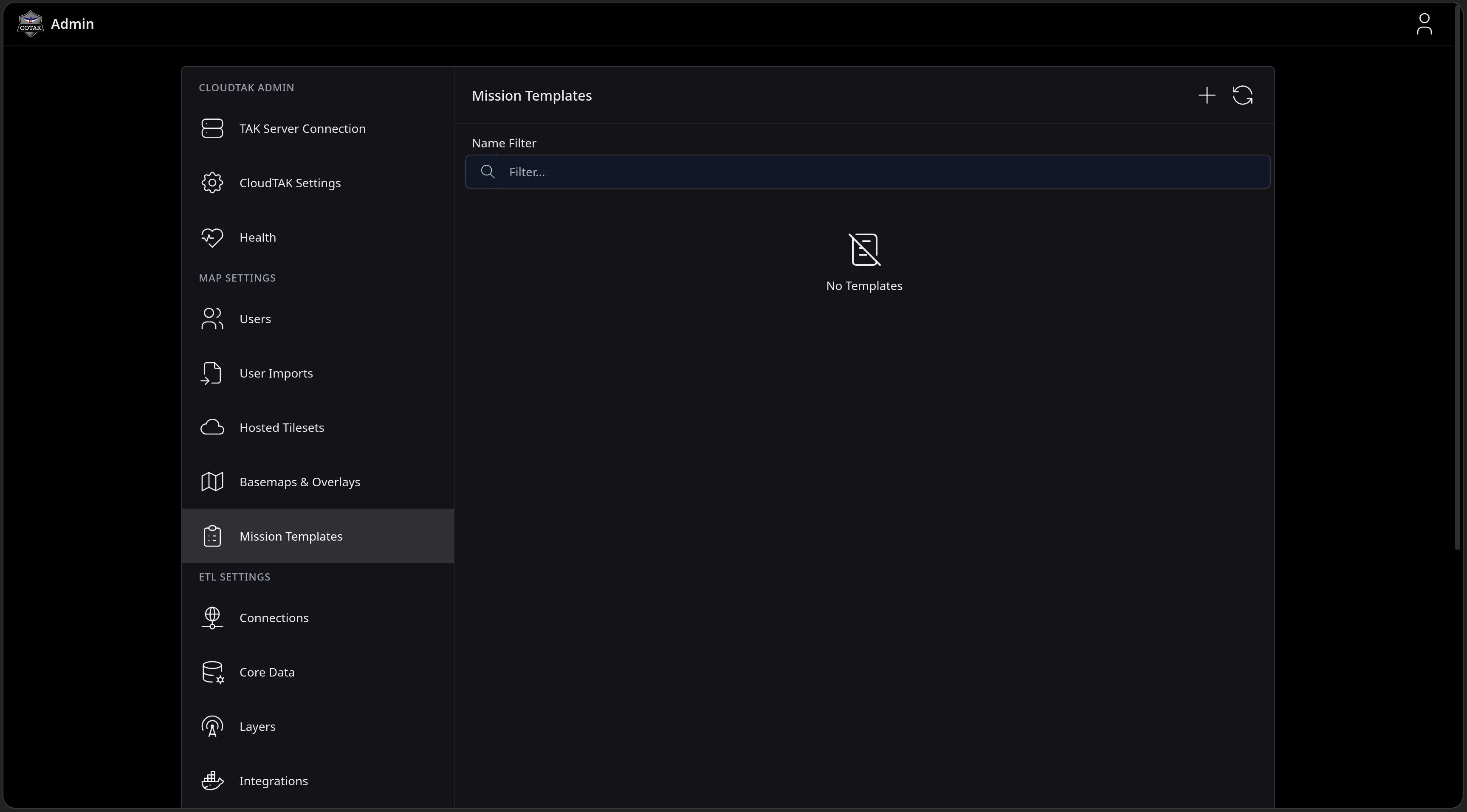 The CloudTAK Admin console on the new Mission Templates page under Map Settings, with a Name Filter box, a No Templates placeholder, and controls to add or refresh templates.