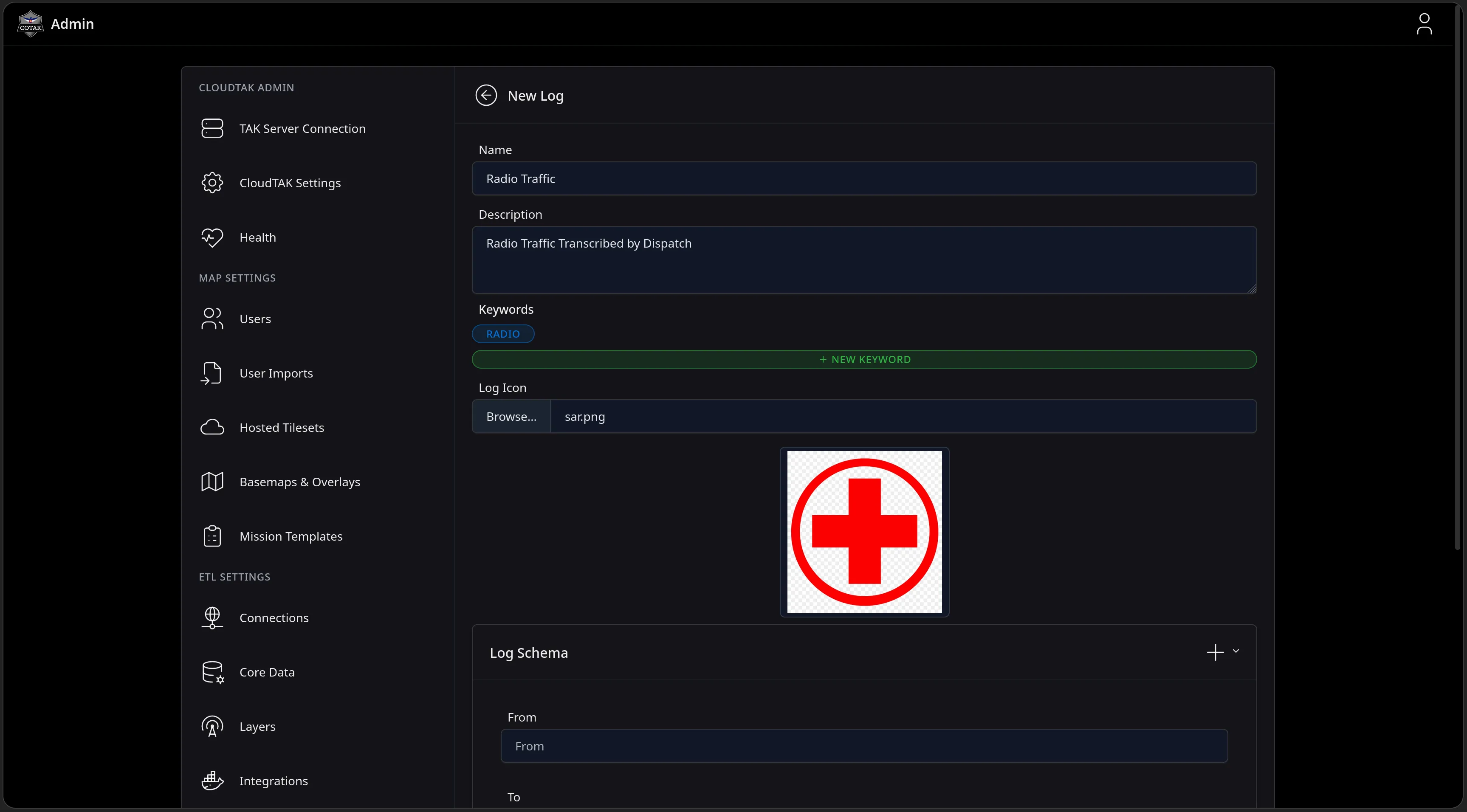 The New Log form for the template: Name Radio Traffic, Description Radio Traffic Transcribed by Dispatch, a RADIO keyword, a Log Icon upload, and the start of a Log Schema builder with From and To fields.