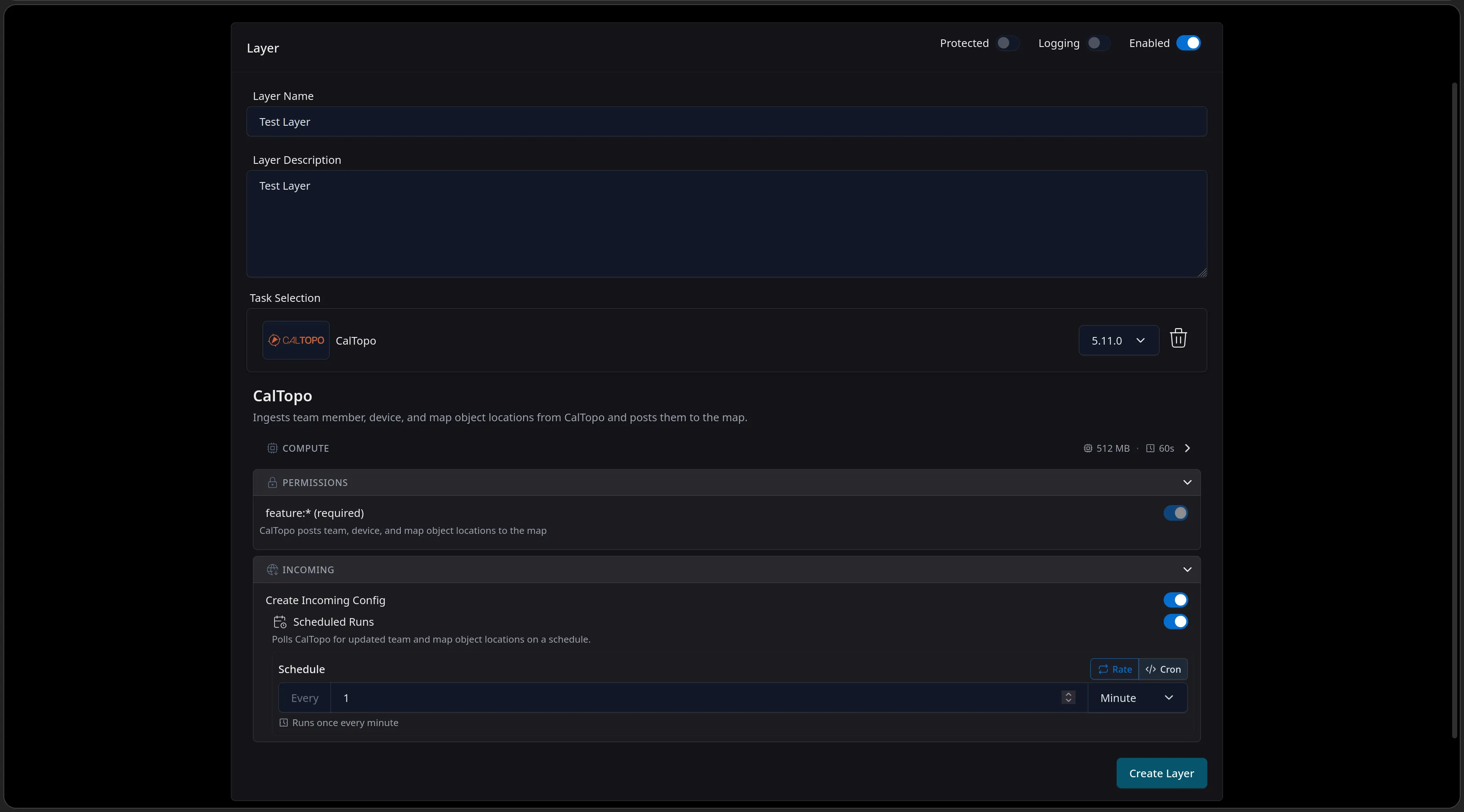 The layer form filled out: the CalTopo task pinned at version 5.11.0, its compute footprint and required feature permission, and an Incoming config with Scheduled Runs polling CalTopo once every minute, above the Create Layer button.