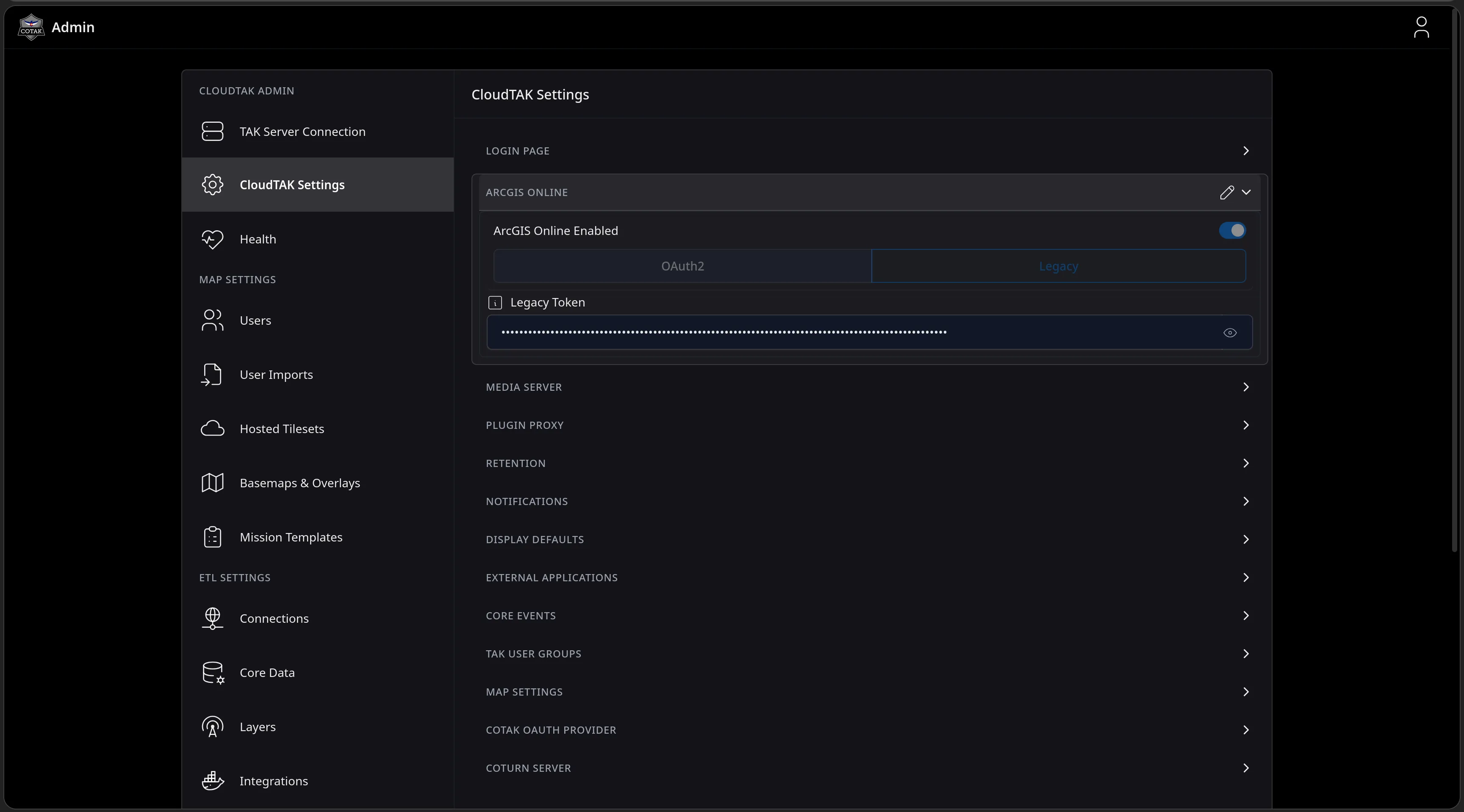 The CloudTAK Admin console on the CloudTAK Settings page with the ArcGIS Online section expanded, showing an ArcGIS Online Enabled toggle switched on, OAuth2 and Legacy tabs, and a masked Legacy Token field.